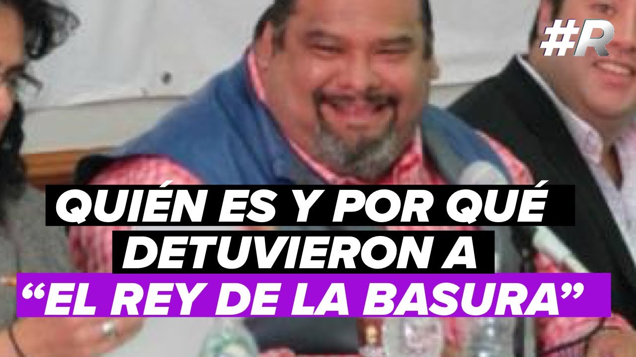 Quién es Cuauhtémoc Gutiérrez de la Torre | Qué hizo | Rey de la basura