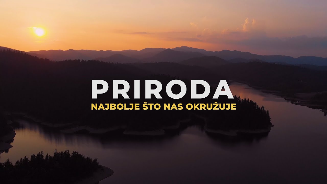 Priroda, najbolje što nas okružuje - Best of the Nature - Croatian Way