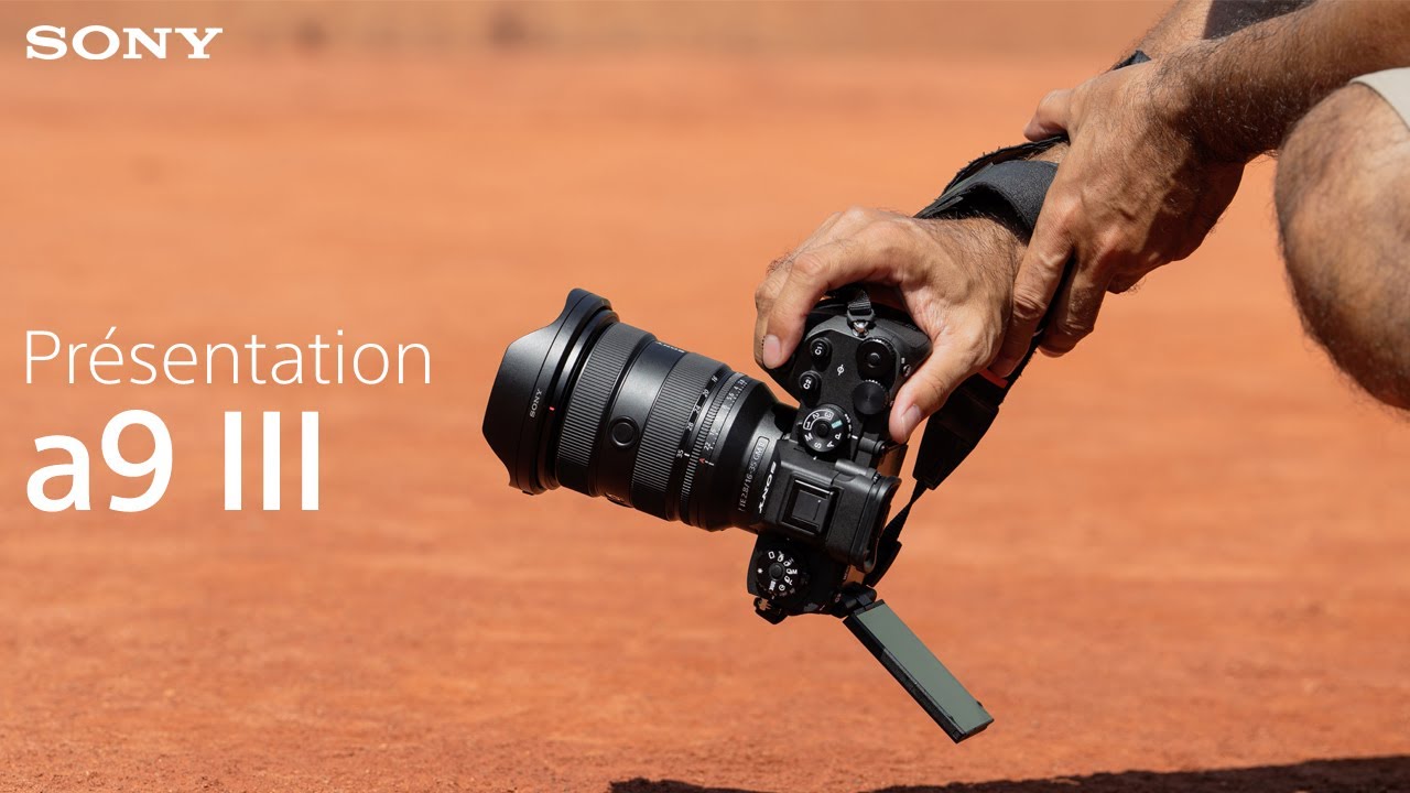 Découvrez l'appareil photo Sony Alpha 9 III