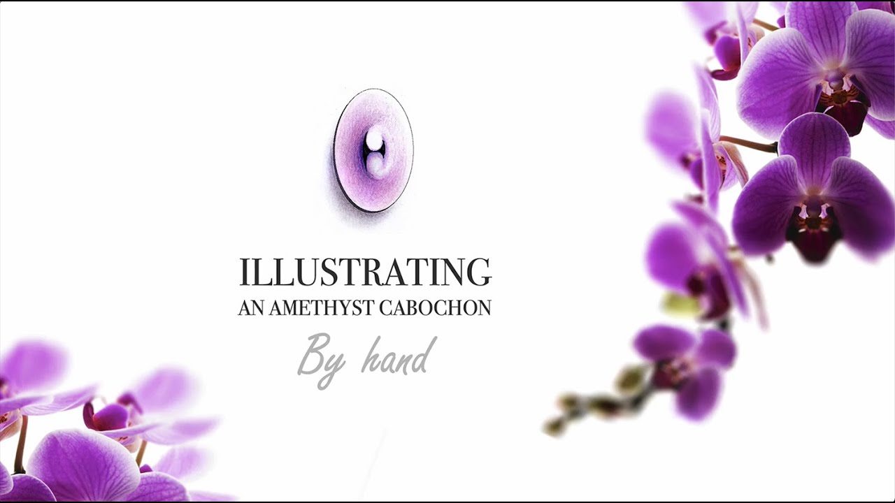 HOW TO RENDER AN AMETHYST CABOCHON BY HAND - FREE JEWELRY ILLUSTRATION COURSE