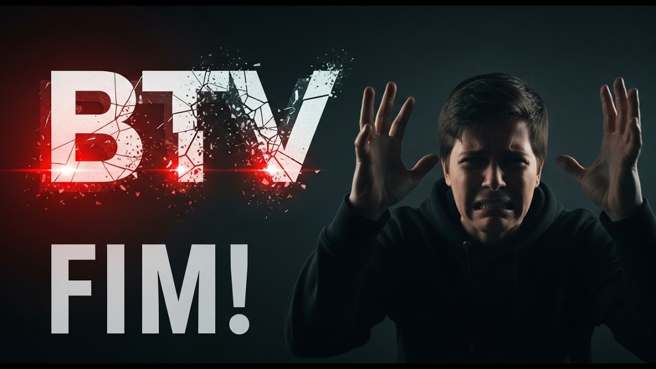Adeus, BTV. É o fim! Não dá mais!