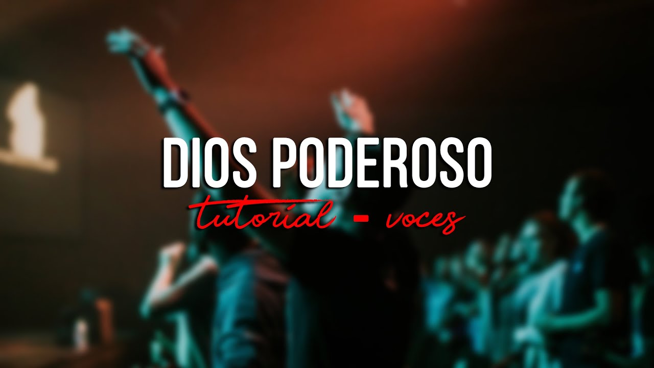 Dios poderoso - Tutorial para voces