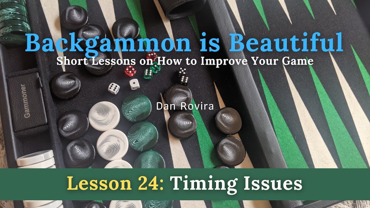 Backgammon: Timing Issues (Lesson 24)