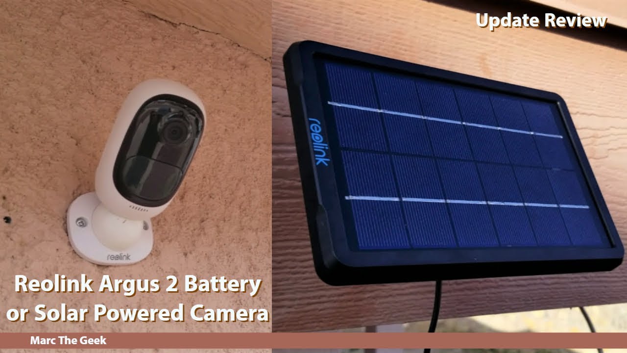 Reolink Argus 2 Battery or Solar Powered Camera Update Review