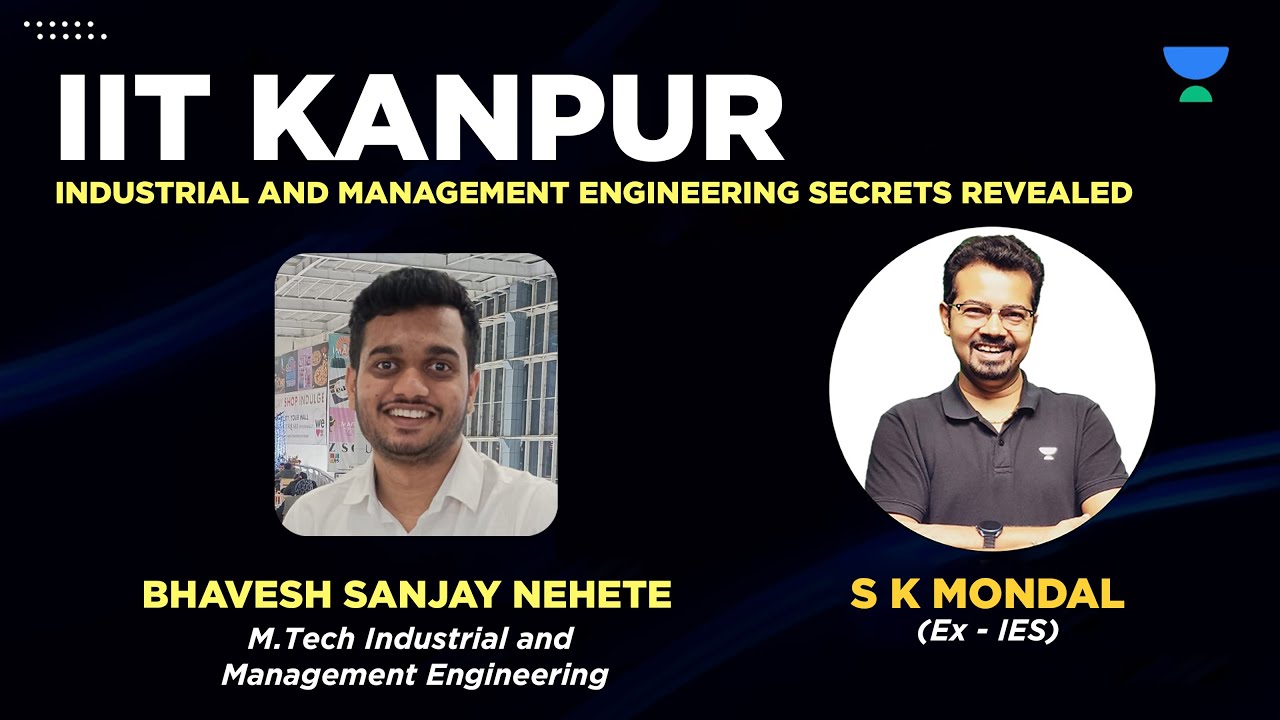 IIT Kanpur Secrets Revealed | M.Tech Industrial and Management | S K Mondal (Ex.IES) with Bhavesh