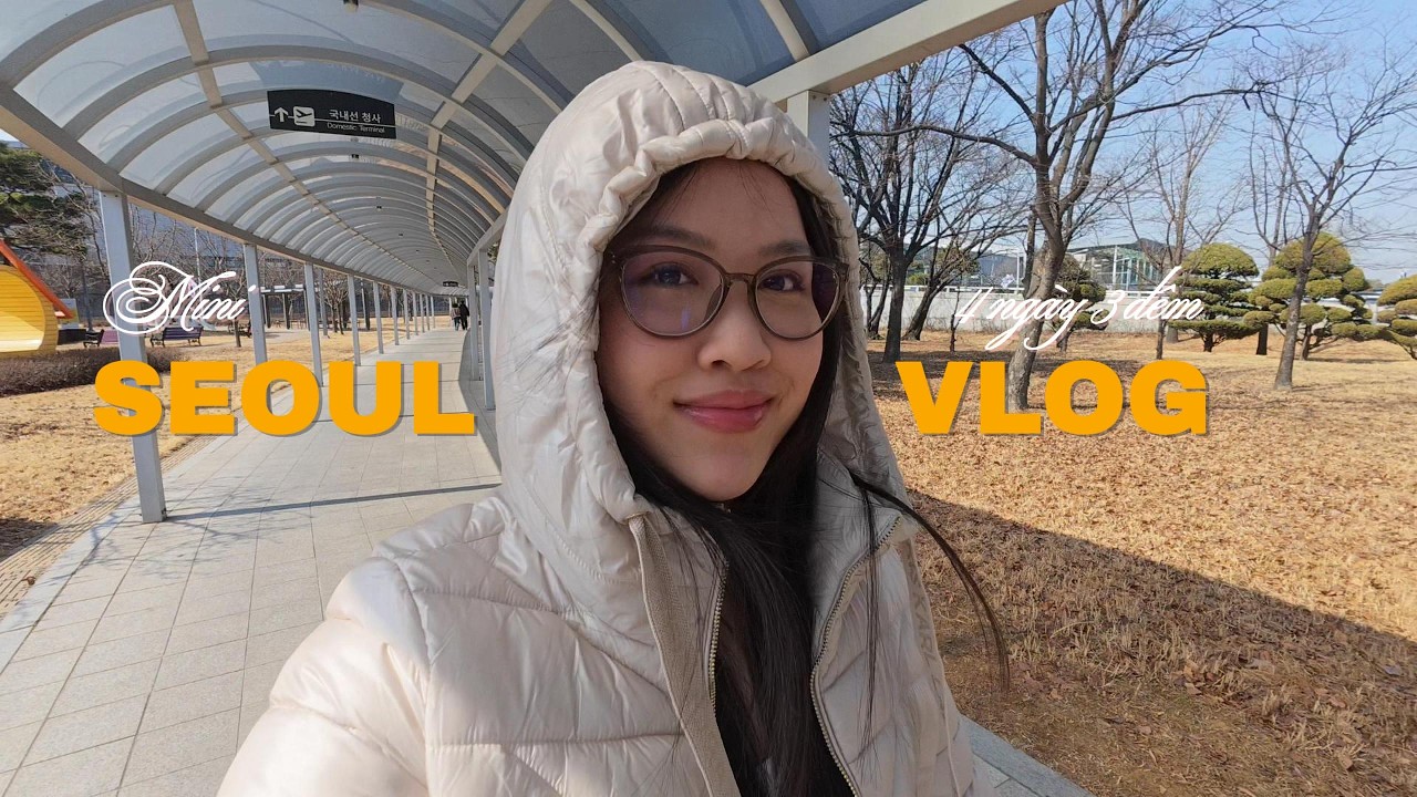 lần đầu đi Seoul...🇰🇷