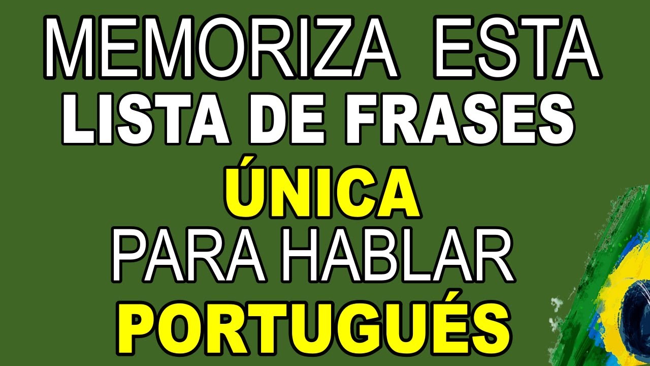 Solo memoriza esta lista única y hablarás portugués