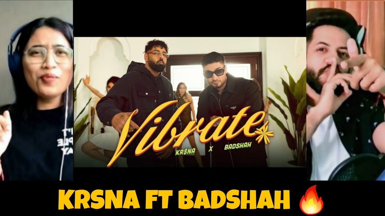 KR$NA - Vibrate Ft. Badshah | Prod. Phenom | Music Video Reaction | The Tenth Staar