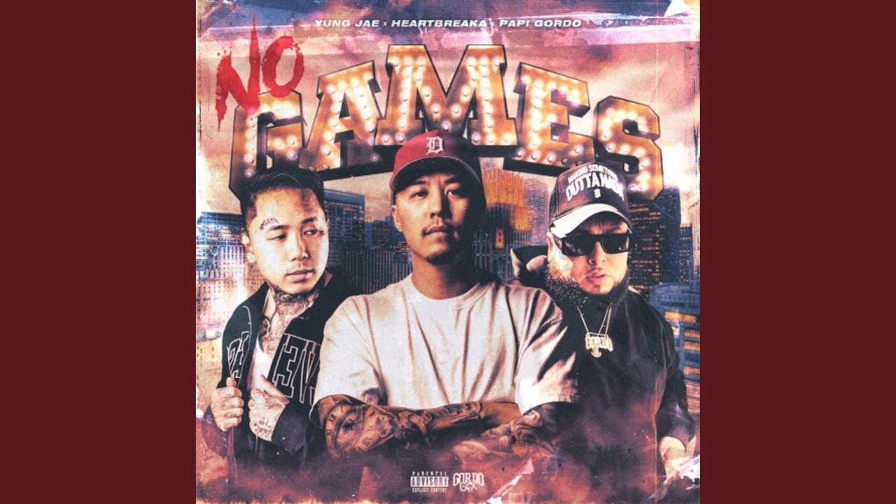 No Games (feat. Papi Gordo & Heartbreaka)