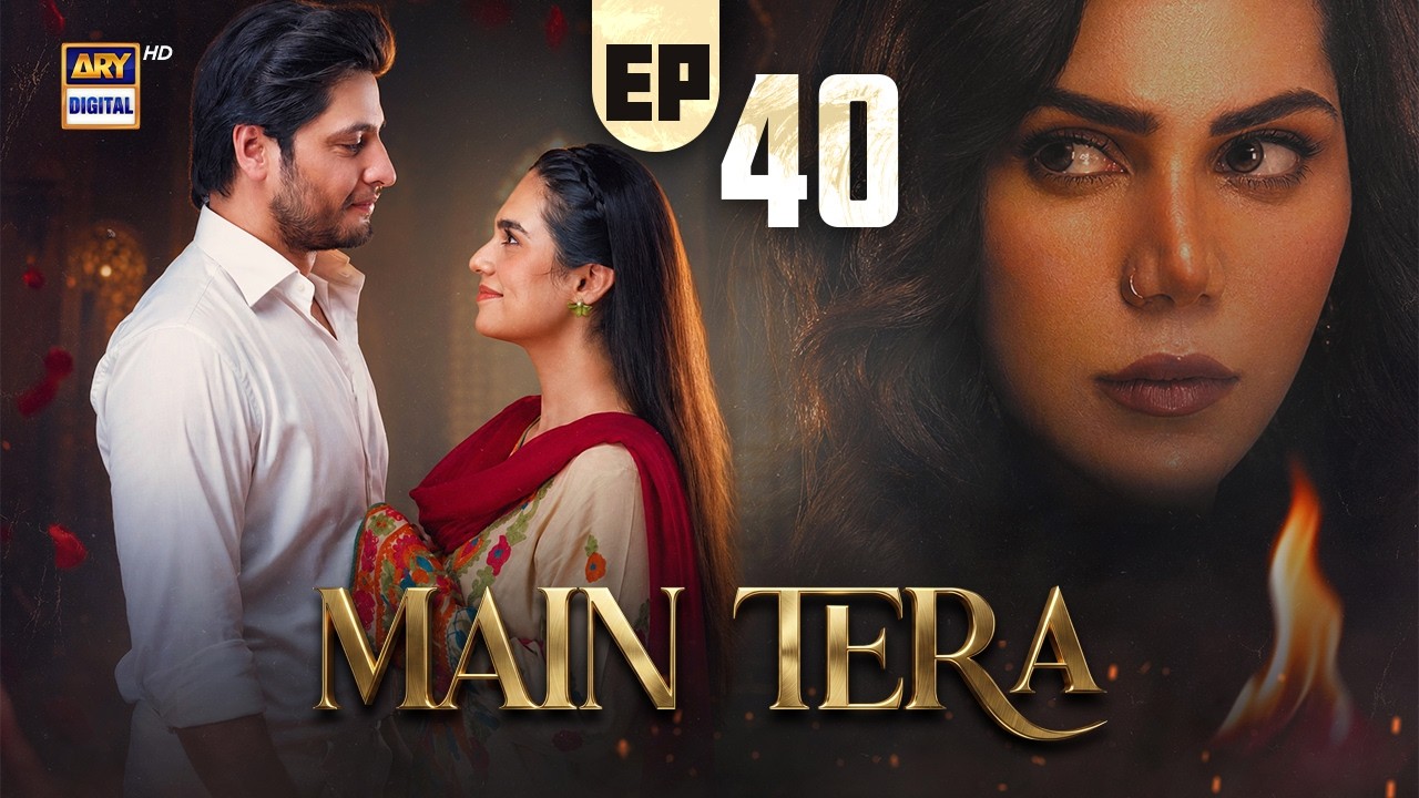Main Tera Episode 40 | 16 SEP 2026 | Ghana Ali | Yusra Irfan | Arez Ahmed | ARY Digital