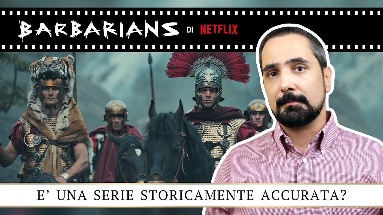 Barbari di Netflix: Analisi Storica