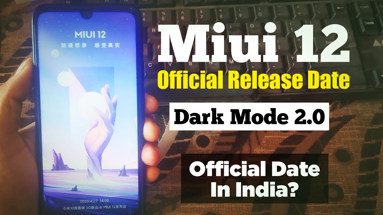 Miui 12 Launching On 27 April 2020 | Miui 12 Launch Date | Miui 12 Release Date | Miui 12 Features