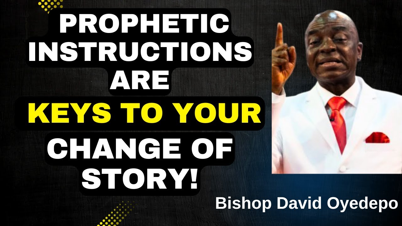 6 Things Prophetic Instructions Do in Your Life | Bishop David Oyedepo