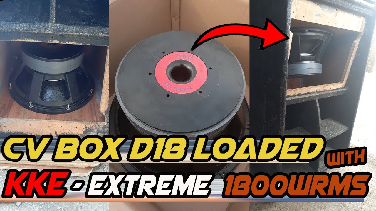 CV BOX D18 LOADED WITH KKE EXTREME 1800WRMS- SOUND CHECK (GALO PRO AUDIO)