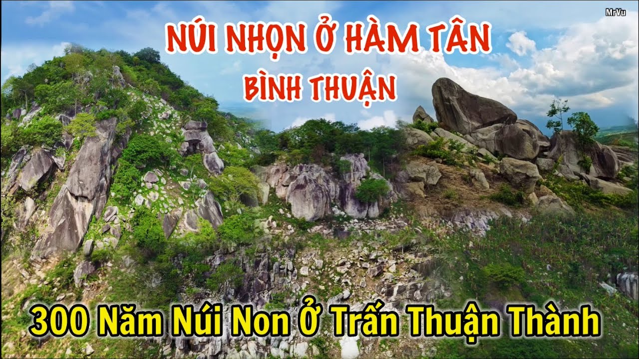 Cảnh đẹp núi đá ở vùng Hàm Tân Bình Thuận | Hơn 300 năm tên gọi Bình Thuận và Trấn Thuận Thành xưa.