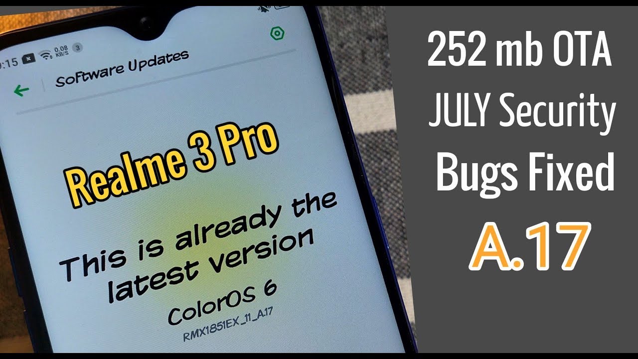 Realme 3 Pro: July Update A.17 | Changelog and Fixes | What's New?
