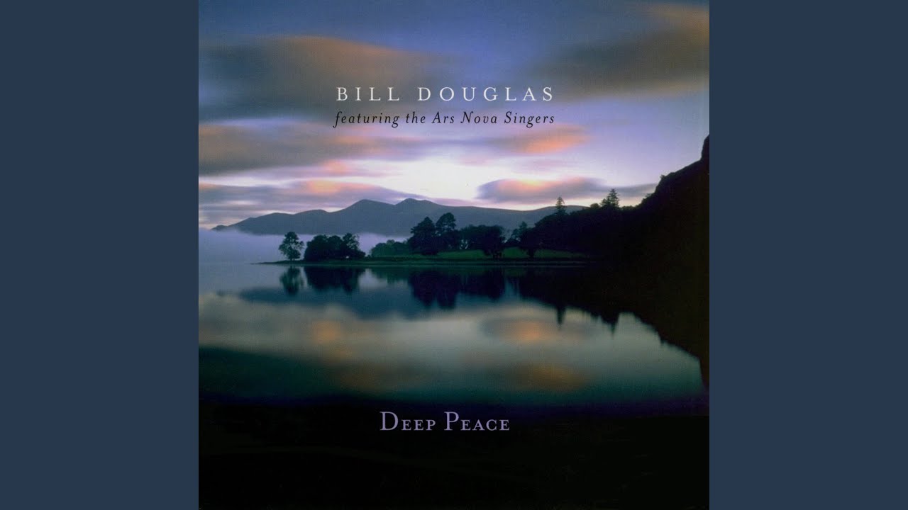 Deep Peace (feat. Ars Nova Singers) (Choral Version)