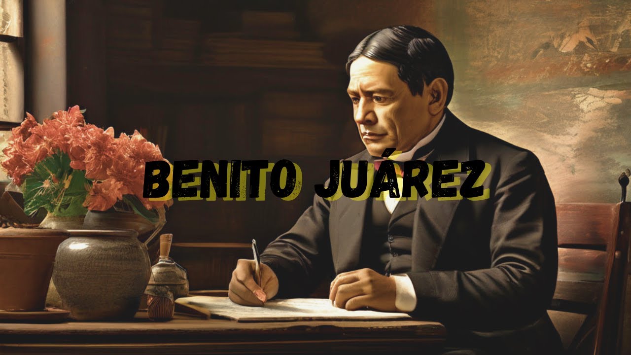 Benito Juarez: Champion of Mexican Democracy and Equality
