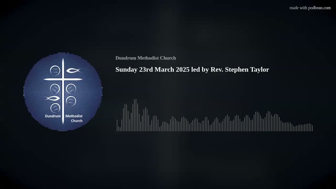 Sunday 23rd March 2025 led by Rev. Stephen Taylor