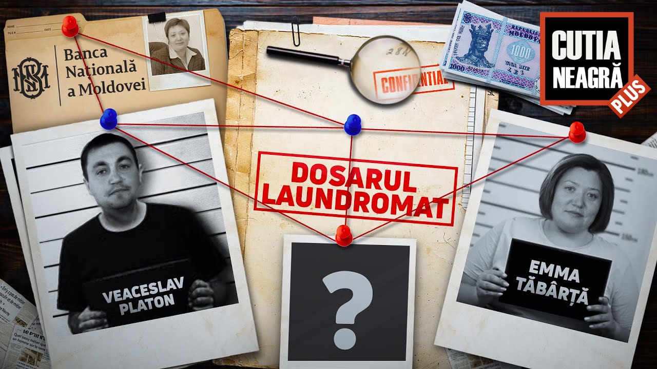 Cutia Neagră Plus: Dosarul Laundromat. Ce i-a legat pe Emma Tăbîrță și raiderul Veaceslav Platon?