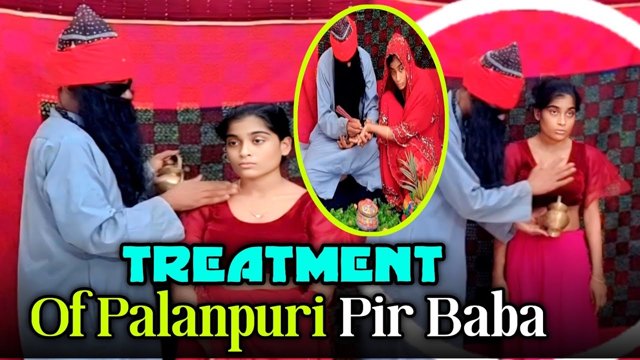 Treatment Of Palanpuri Pir Baba 