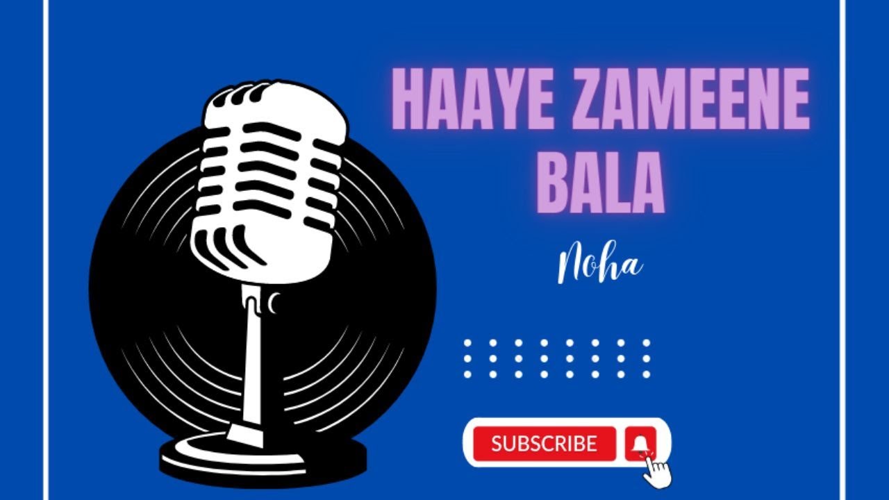 Haaye Zameene Bala | Matami Noha | Dawoodi Bohra Marsiya