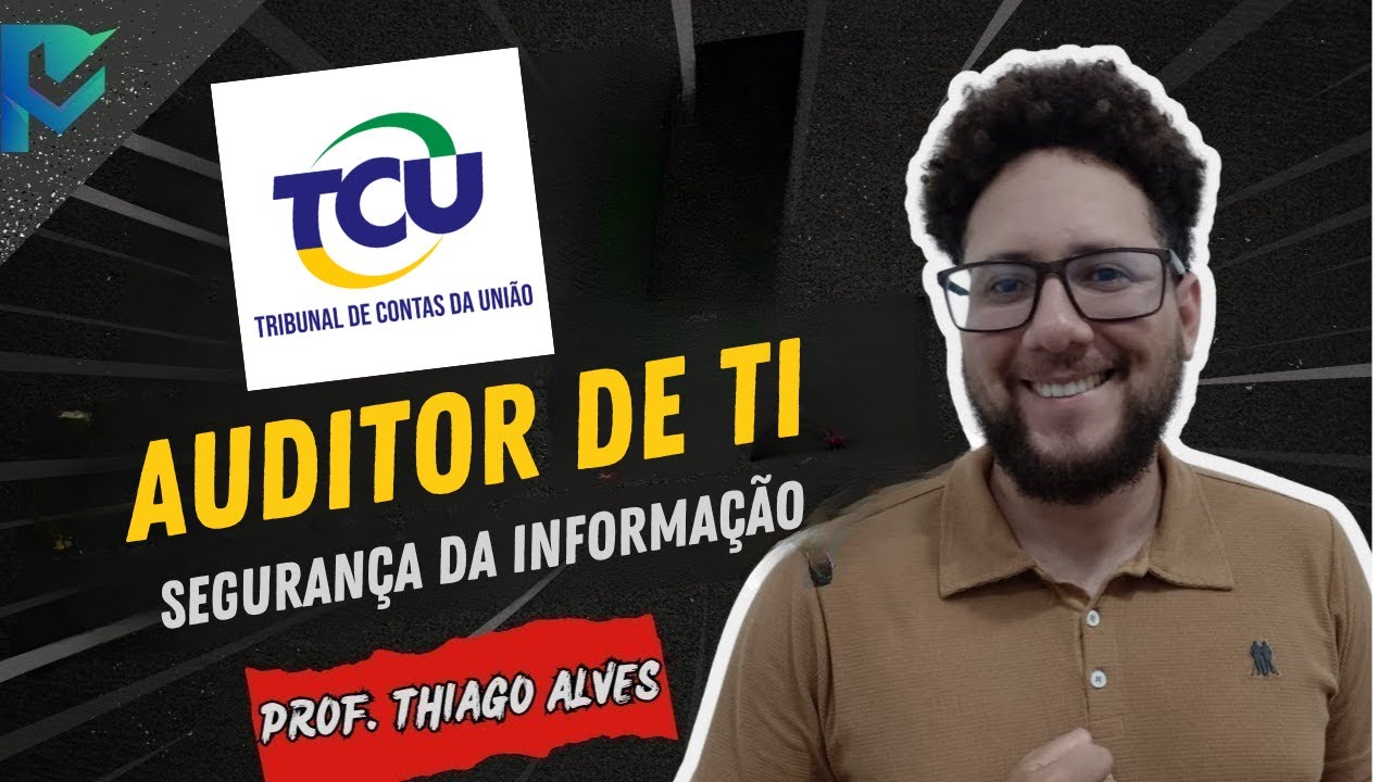 Pós-Edital [TCU]: Dicas e Questões Comentadas de Segurança da Informação