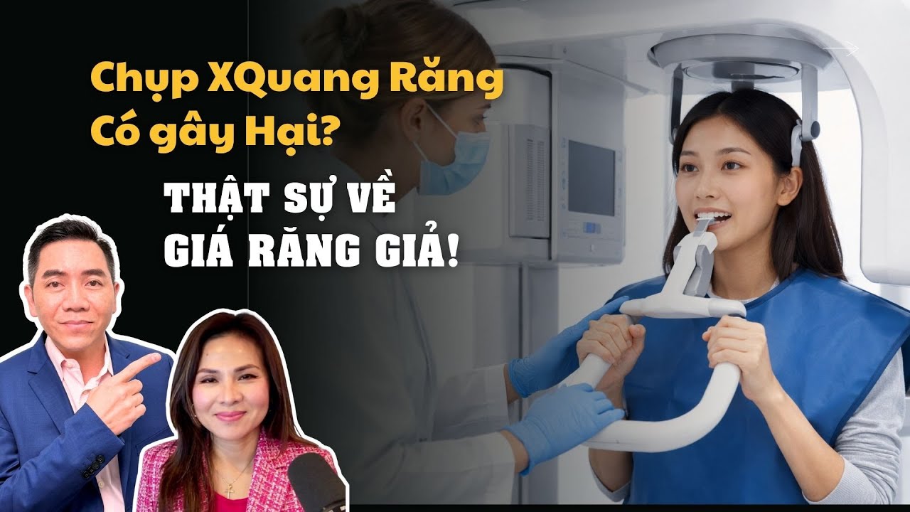 Chụp X-Quang Răng Có Nguy Hiểm? Giá Làm Răng Giả | Tim Đỗ Nha Khoa