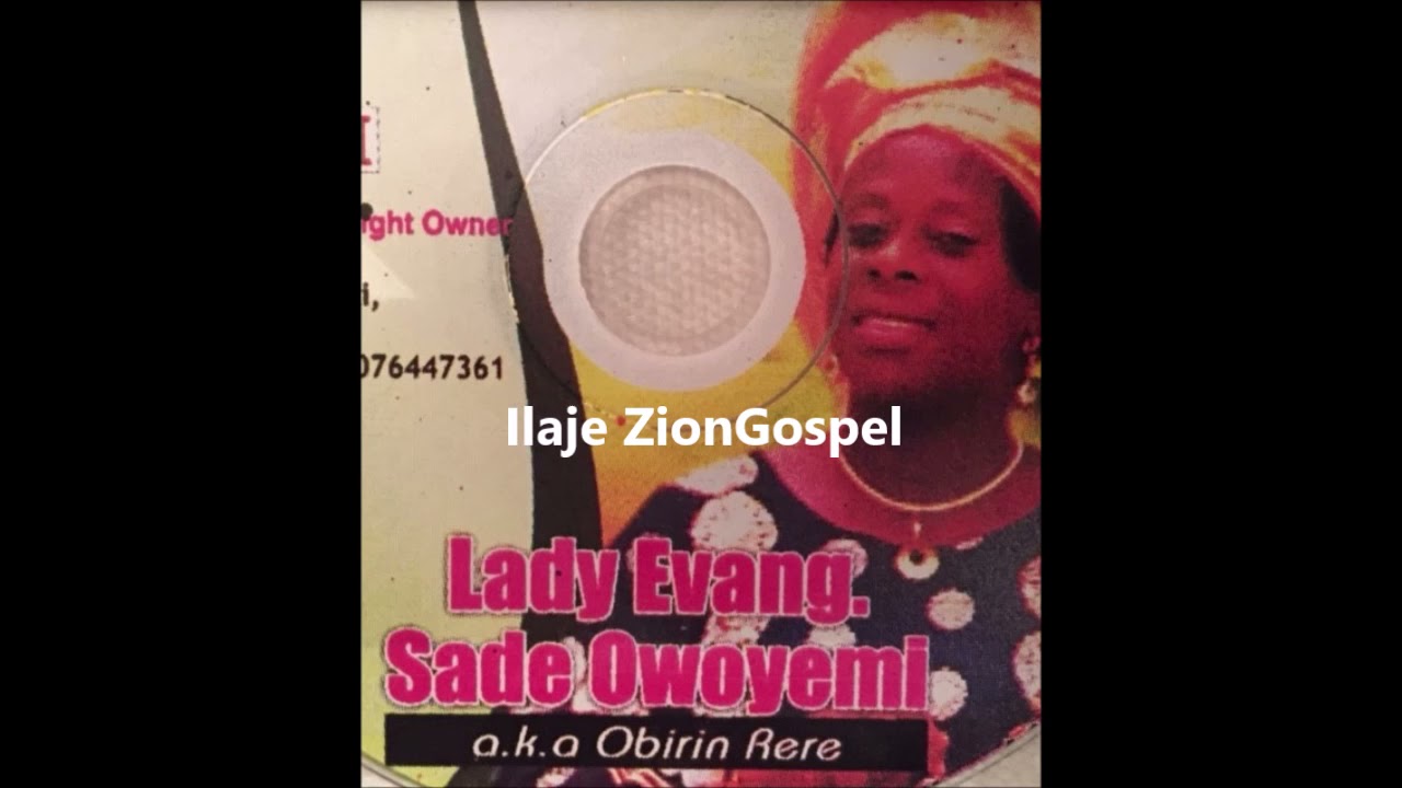 Lady Evang Sade Owoyemi: Obinrin Rere (Ilaje Gospel)