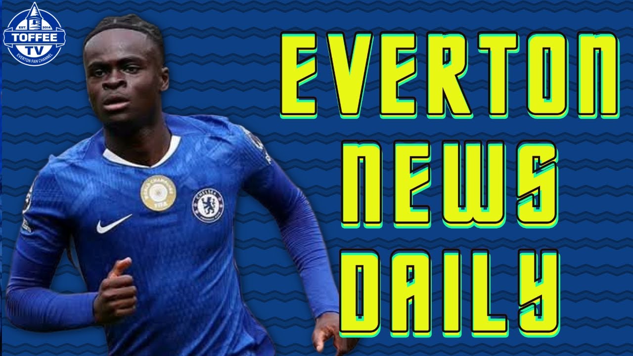 Young Chelsea Forward Linked With Toffee Switch | Everton News Daily