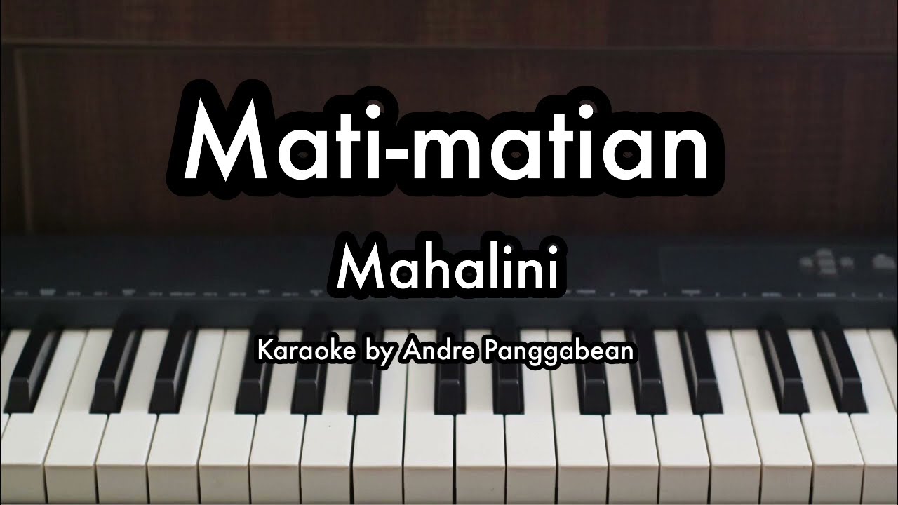 Mati-matian - Mahalini | Piano Karaoke by Andre Panggabean