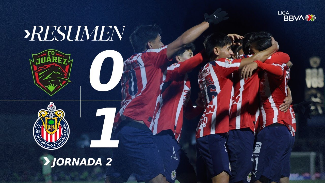 JU&Aacute;REZ 0-1 CHIVAS | Las Chivas lo ganan ag&oacute;nicamente con gol de &uacute;ltimo minuto  | J2 Con M&eacute;xico C26
