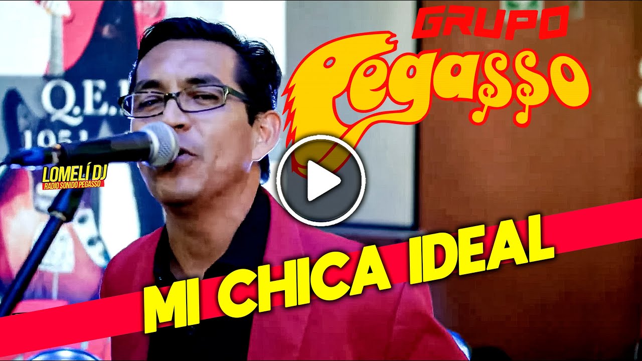 Mi Chica Ideal – Grupo Pegasso | Zagar Desde El Bar