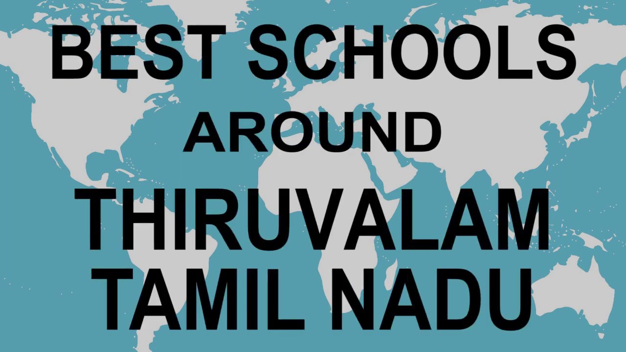 Schools around Thiruvalam, Tamil Nadu CBSE, Govt, Private, International | Edu Vision