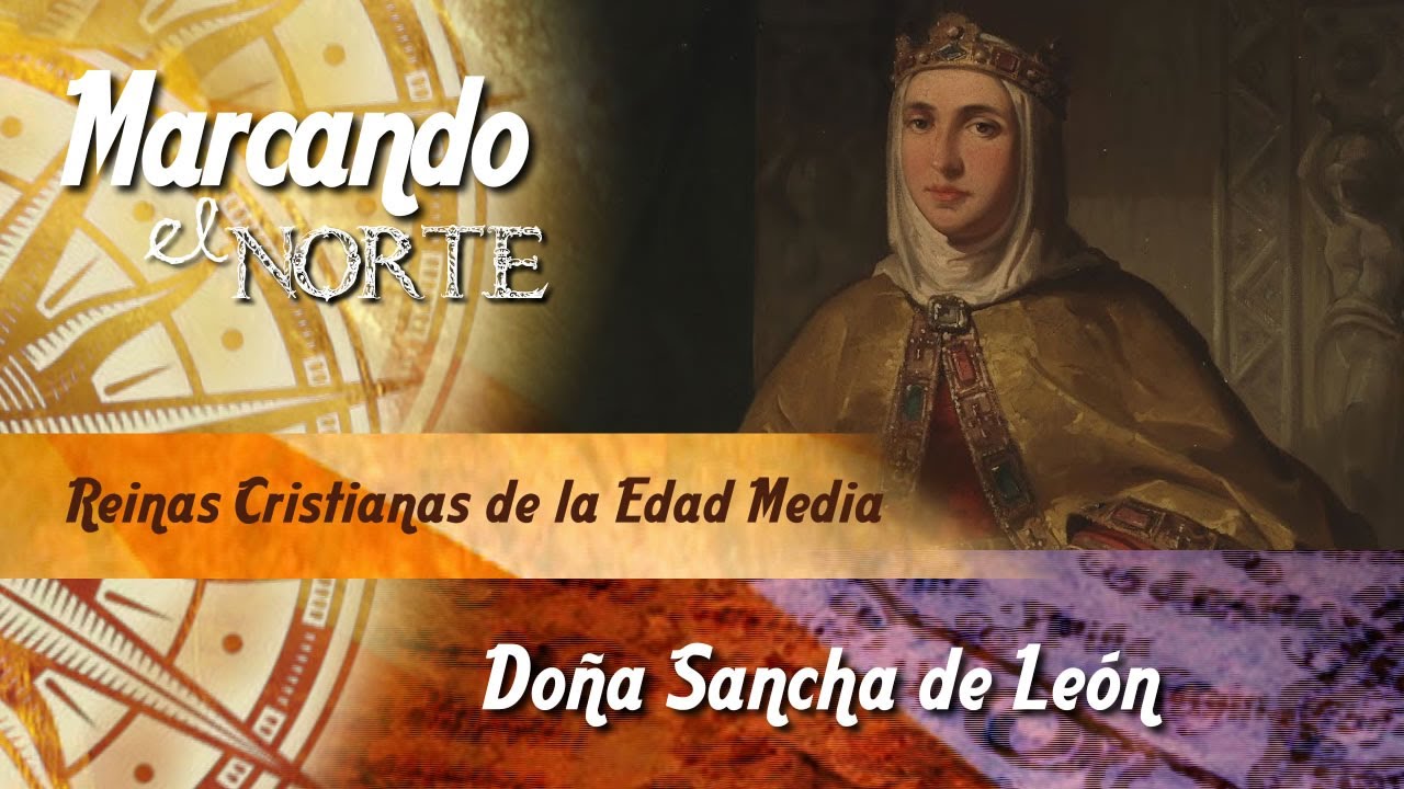 M.N. Reinas cristianas de la Edad Media - Doña Sancha de León 3/7