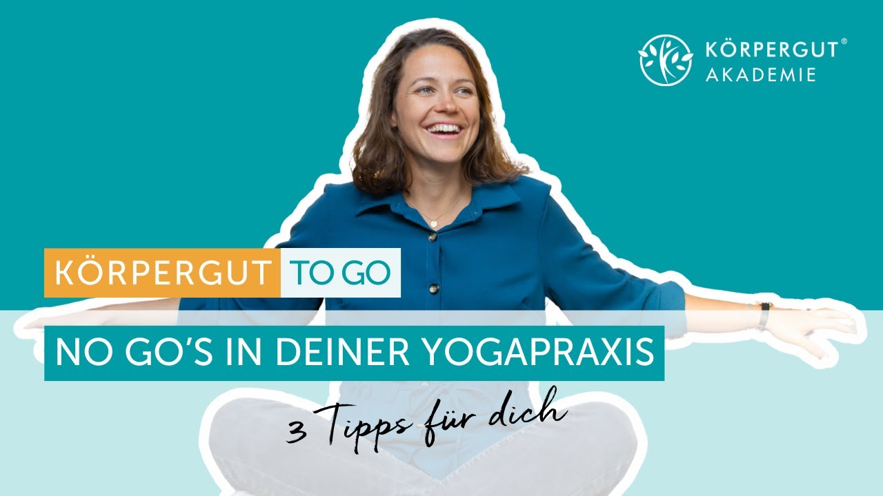 No Go's in deiner Yogapraxis - 3 Tipps f&uuml;r dich