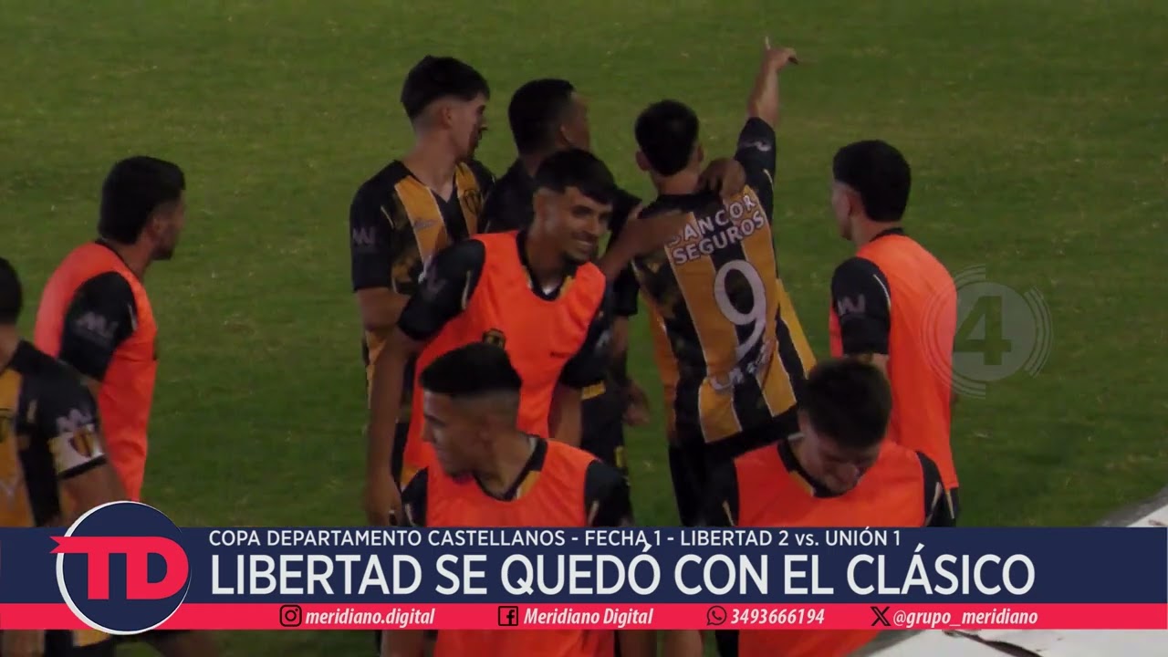 Copa Castellanos | Libertad se quedó con el clásico | Libertad 2 vs. Unión 1 | Fecha 1