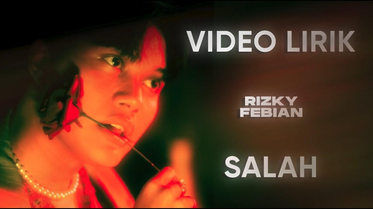 Rizky Febian - Salah | Lirik
