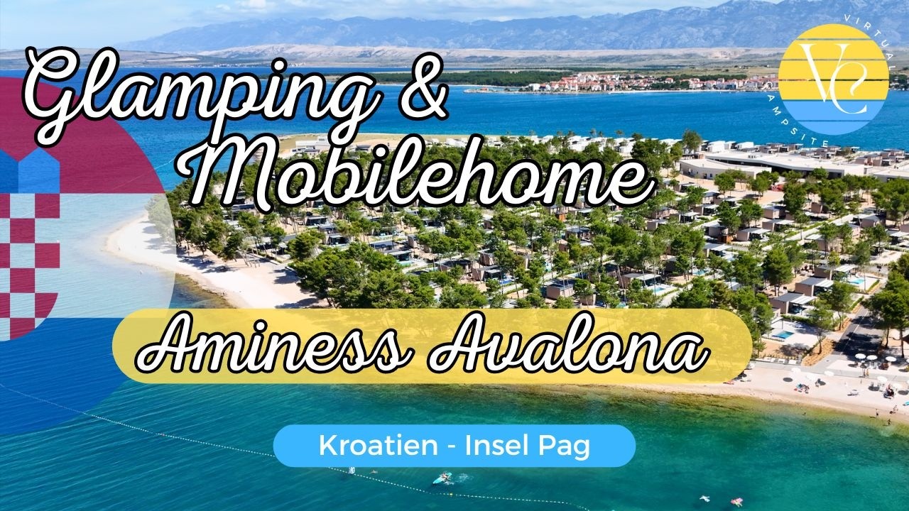 Aminess Avalona ⭐️⭐️⭐️⭐️⭐️ Camping Resort: Glamping Villen & Mobilheime auf Pag