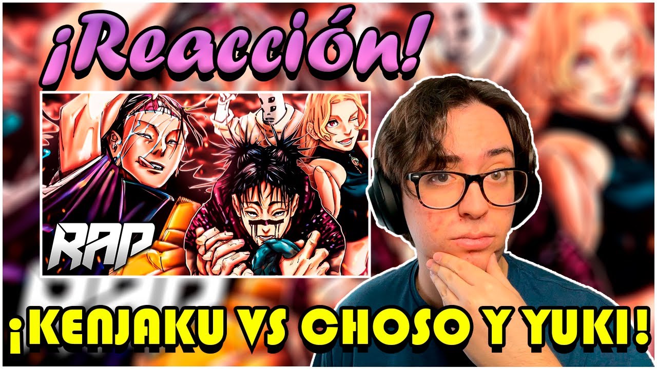 CHOSO & YUKI vs KENJAKU (JJK) | Sangre, Estrellas & Aceite | BynMc ft. DarckStar & Hex | (Reacción)