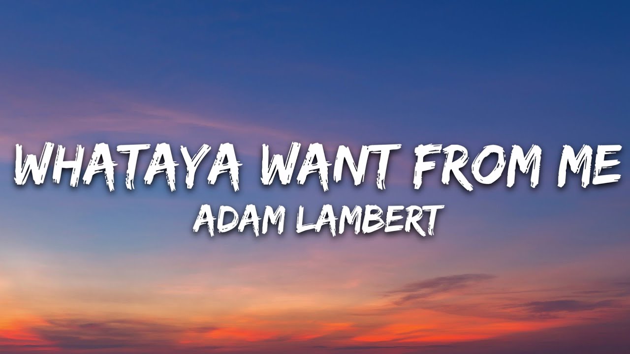 Adam Lambert - Whataya Want from Me (Lyrics)