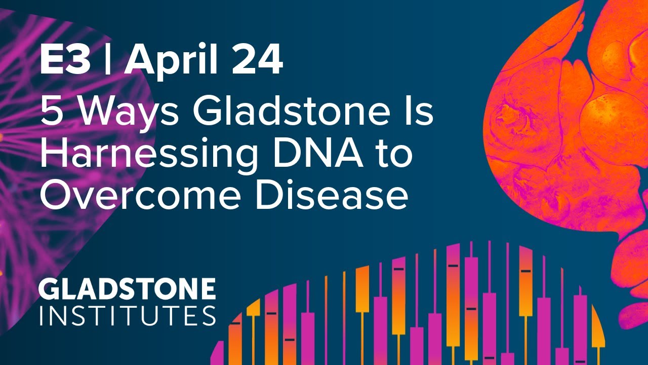 Gladstone Audio News │ 5 Ways Gladstone Is Harnessing DNA to Overcome Disease