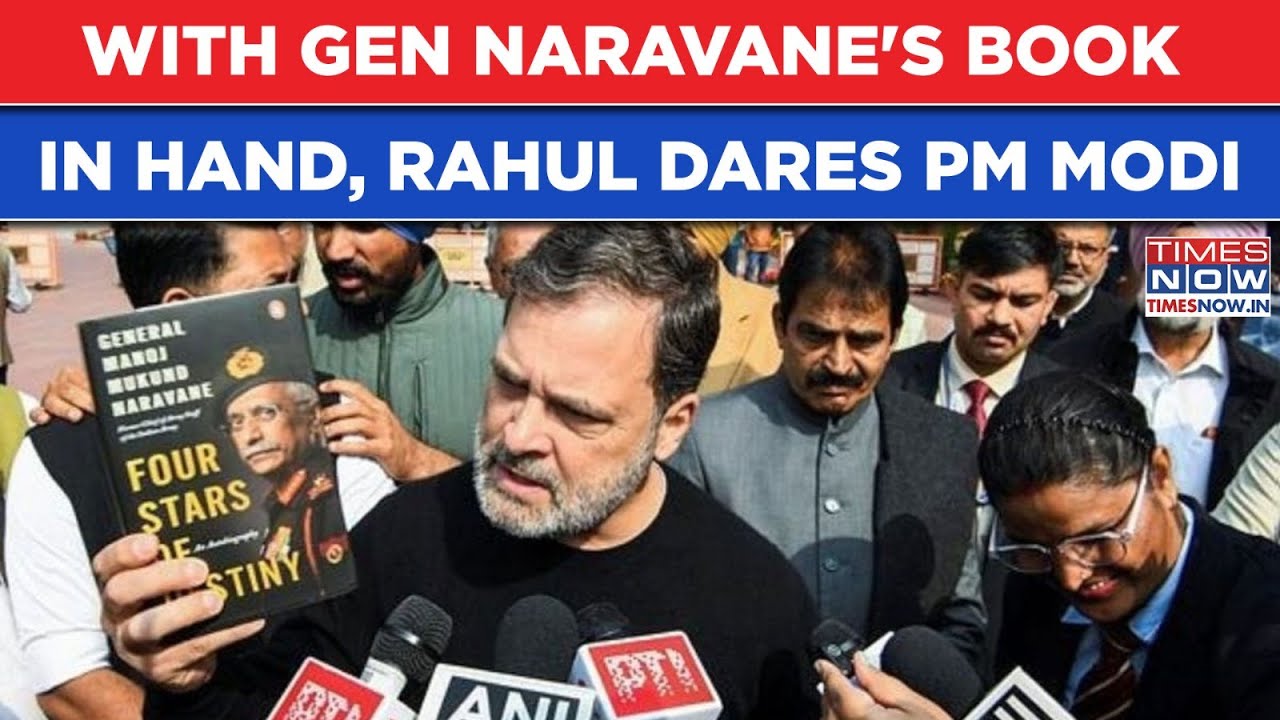 With Gen Naravane's 'Unpublished' Book In Hand, Rahul Gandhi Dares PM Modi Before Parliament Speech