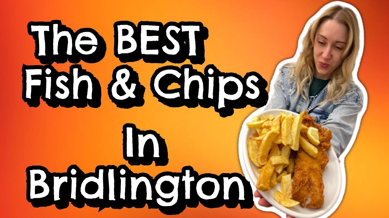The BEST Fish & Chips In Bridlington