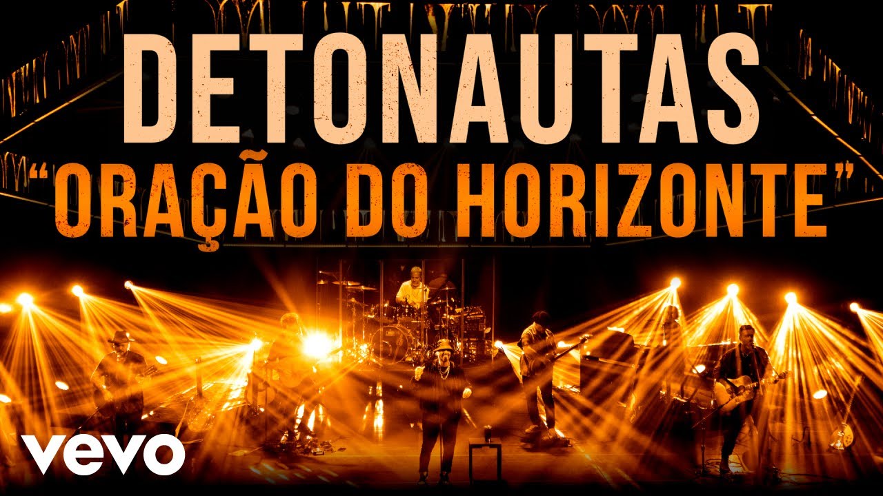 Detonautas - Oração do Horizonte (Ao Vivo)