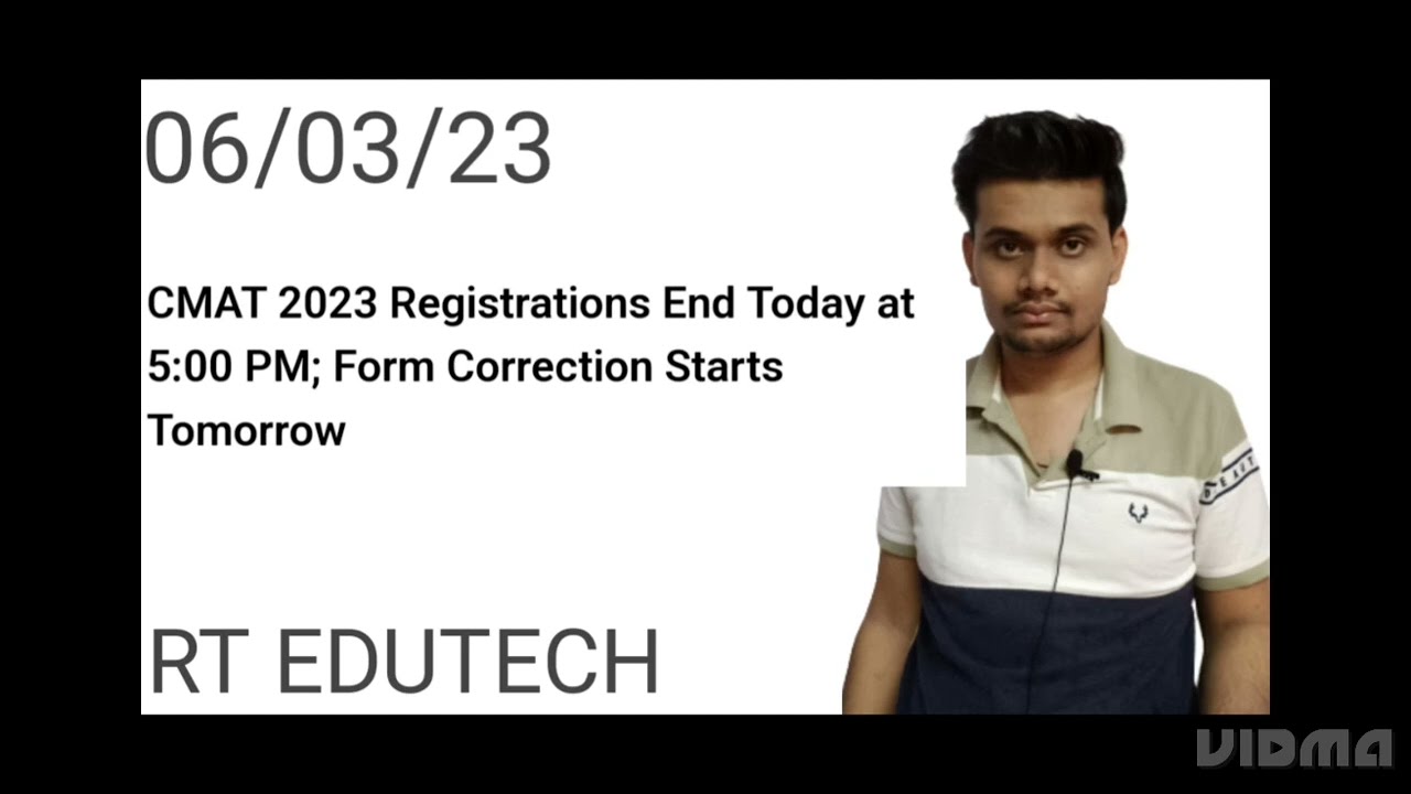 CMAT 2023 REGISTRATION END TODAY, CMAT APPLICATION CORRECTION START TOMORROW, EXAM, ADMIT CARD DATE