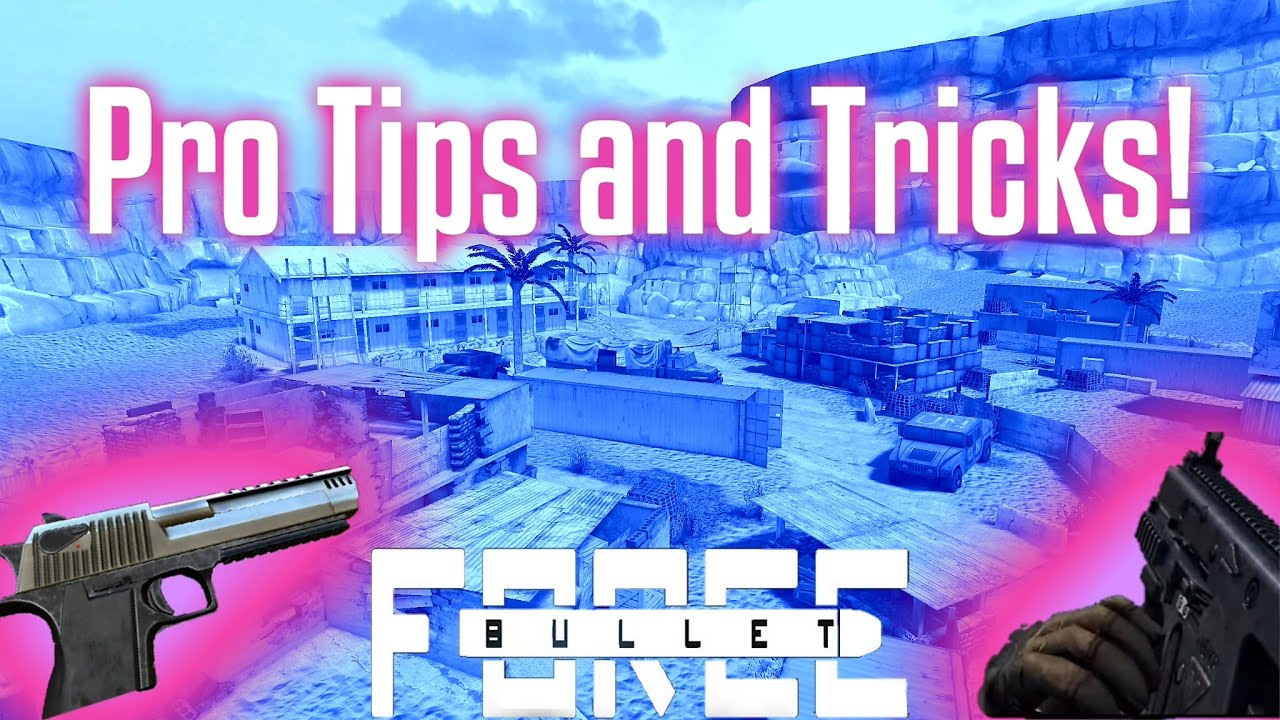 BULLET FORCE: THE BEST PRO TIPS AND TRICKS!!!