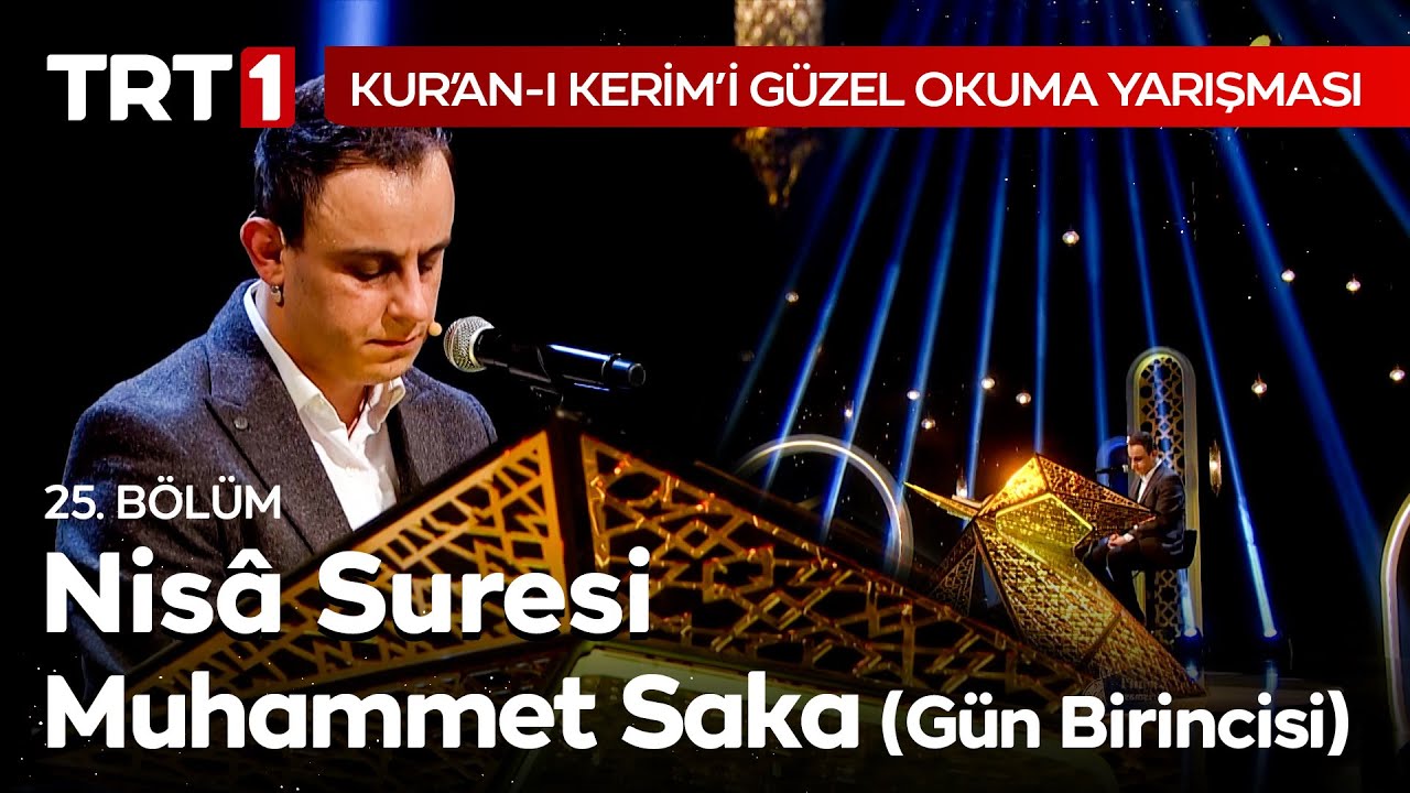 Nisâ Suresi Tilaveti | Kur'an-ı Kerim'i Güzel Okuma Yarışması 25. Bölüm