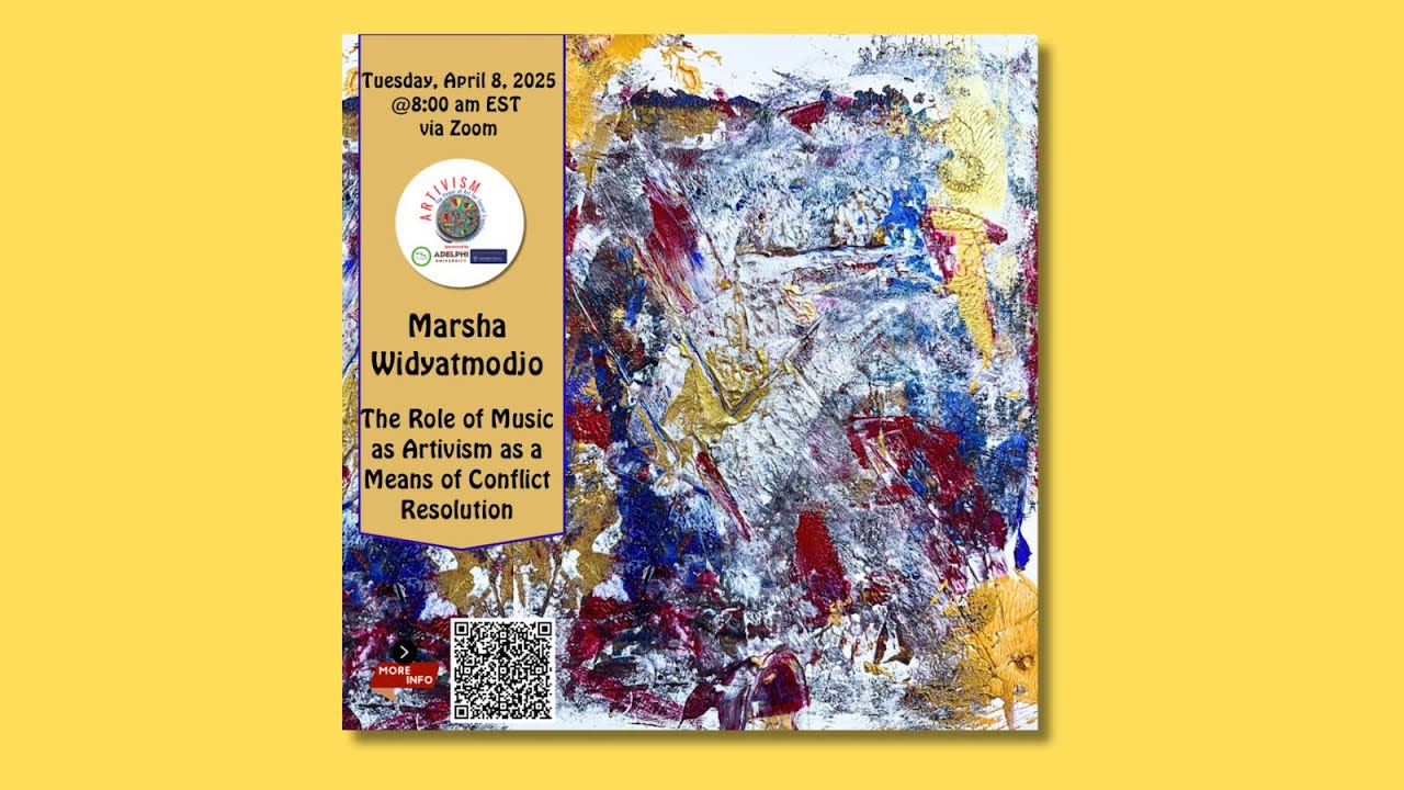 The Role of Music as Artivism as a Means of Conflict Resolution, presented by Marsha Widyatmodjo