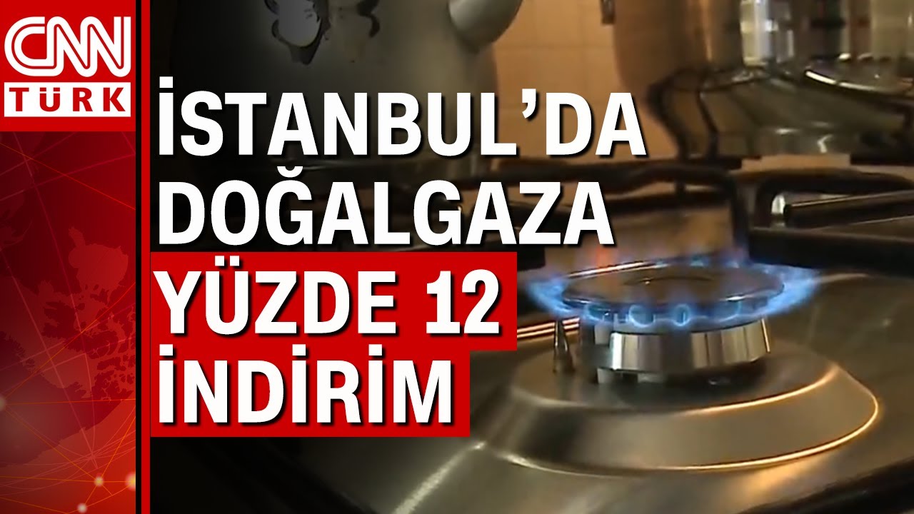 İstanbul&rsquo;da konutlarda kullanılan doğalgaz fiyatına y&uuml;zde 12 indirim yapılacak